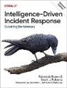 Rebekah Brown, Brown Rebekah, Scott Roberts, Scott J. Roberts, Scott J Roberts - Intelligence-Driven Incident Response