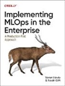 Noah Gift, Gift Noah, Yaron Haviv - Implementing MLOps in the Enterprise