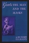 Richard Ellmann - Yeats: The Man And The Masks