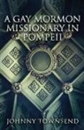 Johnny Townsend - A Gay Mormon Missionary in Pompeii
