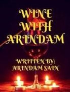 Arindam Sain - WINE WITH ARINDAM
