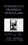 Jacob L. Goodson, Jacob L. Stone Goodson, Goodson Jacob L., Brad Elliott Stone - Introducing Prophetic Pragmatism