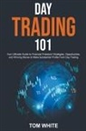Tom White - Day Trading 101