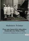 Madeleine Pelletier - Pour une (nouvelle) éducation féministe des filles (1914)