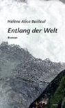 Hélène Alice Bailleul - Entlang der Welt