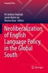 Ali Jalalian Daghigh, Sheena Kaur, Jariah Mohd Jan - Neoliberalization of English Language Policy in the Global South