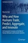 Maurizio Bovi - Why and How Humans Trade, Predict, Aggregate, and Innovate