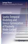 Stefan Meinecke - Spatio-Temporal Modeling and Device Optimization of Passively Mode-Locked Semiconductor Lasers