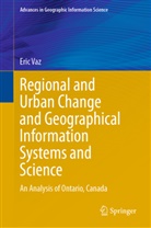 Eric Vaz - Regional and Urban Change and Geographical Information Systems and Science