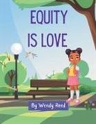 Wendy Reed - Equity is Love