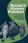 Stephen M Norris, Stephen M. Norris, Eugene M. Avrutin, Stephen M. Norris - Russia's History Painters