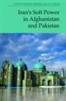 Zahid Ahmed, Zahid Shahab Ahmed, Ali Akbar, Zahid Shahab Ahmed - Iran's Soft Power in Afghanistan and Pakistan