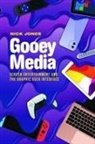 Nick Jones - Gooey Media