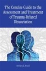 Bethany L Brand, Bethany L. Brand - Concise Guide to the Assessment and Treatment of Trauma Related