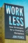Jon Peirce - Work Less