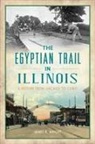 James R Wright, James R. Wright - The Egyptian Trail in Illinois