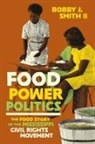Bobby J. Smith, Bobby J. II Smith, Bobby J Smith II, Bobby J. Smith II - Food Power Politics