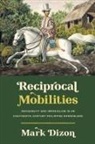 Mark Dizon - Reciprocal Mobilities