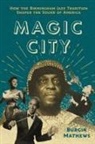 Burgin Mathews - Magic City