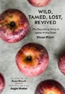 Sean Brock, Diane Flynt, Diane Mosier Flynt, Angie Mosier, Angie Mosier - Wild, Tamed, Lost, Revived