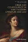 Judith Hudson - Crime and Consequence in Early Modern Literature and Law