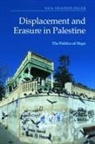 Noa Shaindlinger, Noa Shaindlinger, Noa (Assistant Professor of Middle E Shaindlinger - Displacement and Erasure in Palestine