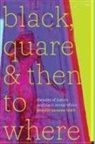 Jennifer Susanne Leath - Black, Quare, and Then to Where