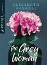 Elizabeth Gaskell, Elizabeth Cleghorn Gaskell - The Grey Woman