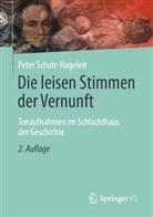 Schulz-Hageleit, Peter Schulz-Hageleit - Die leisen Stimmen der Vernunft