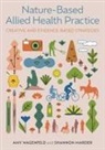 Shannon Marder, Amy Wagenfeld - Nature-Based Allied Health Practice