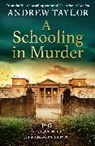 Andrew Taylor - A Schooling in Murder