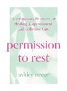 Ashley Neese - Permission to Rest