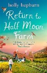 Holly Hepburn, Hepburn Holly - Return to Half Moon Farm