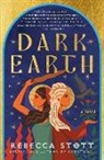Rebecca Stott - Dark Earth