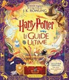 COLLECTIFS JEUNESSE, J.K. Rowling - Harry Potter : le guide ultime : le monde magique de la saga écrite par J.K. Rowling