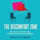 Marcia Reynolds, Karen Saltus - The Discomfort Zone Lib/E: How Leaders Turn Difficult Conversations Into Breakthroughs (Audiolibro)