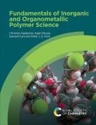 Christian Agatemor, Christian (University of Miami Agatemor, Peter J S Foot, Peter J S (Kingston University Foot, Sam Fura, Samuel Fura... - Fundamentals of Inorganic and Organometallic Polymer Science
