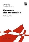 Otto T Bruhns, Otto T. Bruhns, Theodor Lehmann - Elemente der Mechanik I