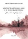 Enrique Fernando Arauz Flores - Veintisiete cartas a un amor o el olvido que se acerca. La noche empieza aquí