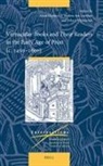 Dlaba&amp;, Anna Dlaba&amp;269;ová, Anna Dlabacova, Andrea van Leerdam, John Thompson, John J Thompson - Vernacular Books and Their Readers in the Early Age of Print (C. 1450-1600)
