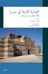 Howard Crosby Butler, Aisha Muhammed Ali Moussa - &#1575;&#1604;&#1593;&#1605;&#1575;&#1585;&#1577; &#1575;&#1604;&#1602;&#1583;&#1610;&#1605;&#1577; &#1601;&#1610; &#1587;&#1608;&#1585;&#1610;&#1575; &#1575;&#1604;&#1593;&#1604;&#1575; &#1608;&#1602;&#1589;&#1585; &#1575;&#1576;&#1606; &#1608;&#1585;&#15