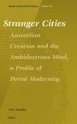 Peter Murphy - Stranger Cities: Australian Creation and the Ambidextrous Mind, a Profile of Portal Modernity