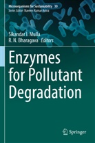 R. N. Bharagava, Sikandar I Mulla, Sikandar I. Mulla, N Bharagava - Enzymes for Pollutant Degradation