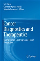 S. K. Basu, Subrata Goswami, Chinmay Kumar Panda, Chinmay Kumar Panda - Cancer Diagnostics and Therapeutics