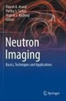Dinesh K. Aswal, Yogesh S. Kashyap, Yogesh S Kashyap, Partha S Sarkar, Partha S. Sarkar - Neutron Imaging