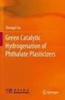 Zhongyi Liu - Green Catalytic Hydrogenation of Phthalate Plasticizers
