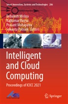 Rajkumar Buyya, Debahuti Mishra, Prasant Mohapatra, Prasant Mohapatra et al, Srikanta Patnaik - Intelligent and Cloud Computing
