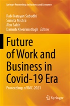 Dariush Khezrimotlagh, Sumita Mishra, Abu Saleh, Abu Saleh et al, Rabi Narayan Subudhi - Future of Work and Business in Covid-19 Era