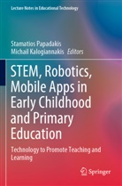 Kalogiannakis, Michail Kalogiannakis, Stamatios Papadakis - STEM, Robotics, Mobile Apps in Early Childhood and Primary Education
