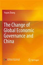 Yuyan Zhang - The Change of Global Economic Governance and China